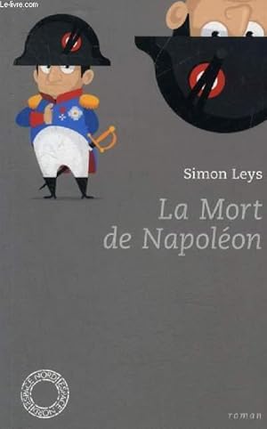 Seller image for LA MORT DE NAPOLEON - ROMAN. for sale by Le-Livre