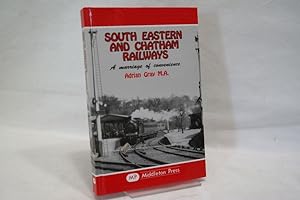 South Eastern and Chatham Railways: A Marriage of Convenience