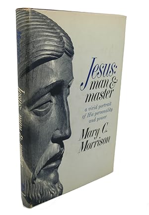 Seller image for JESUS : Man and Master for sale by Rare Book Cellar