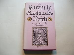 Seller image for Ein Harem in Bismarcks Reich. Das ergtzliche Reisetagebuch for sale by Ottmar Mller