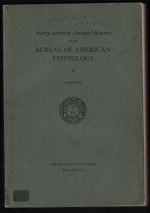 Seller image for Forty-Seventh Annual Report of the Bureau of American Ethnology to the Secretary of the Smithsonian Institution 1929-1930 (The Acoma Indians; Isleta, New Mexico; Introduction to Zuni Ceremonialism; Zuni Origin Myths; Zuni Ritual Poetry; Zuni Katcinas) for sale by Ken Sanders Rare Books, ABAA