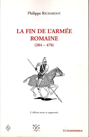 Bild des Verkufers fr La fin de l'arme romaine (284-476) zum Verkauf von Librairie  la bonne occasion