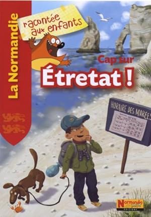 Bild des Verkufers fr Cap sur Etretat ! zum Verkauf von Chapitre.com : livres et presse ancienne