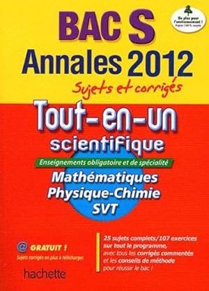 objectif bac ; le tout en un ; terminale S ; annales sujets et corrigés (édition 2012)