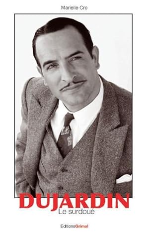 Jean Dujardin ; le surdoué