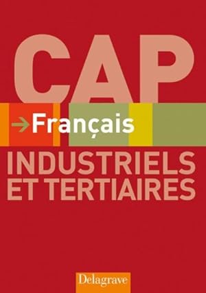 français ; CAP industriels et tertiaires ; livre de l'élève