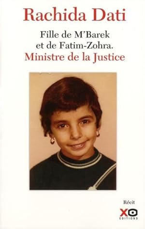 Image du vendeur pour Rachida Dati, fille de M'Barek et de Fatim-Zohra ; Ministre de la Justice mis en vente par Chapitre.com : livres et presse ancienne