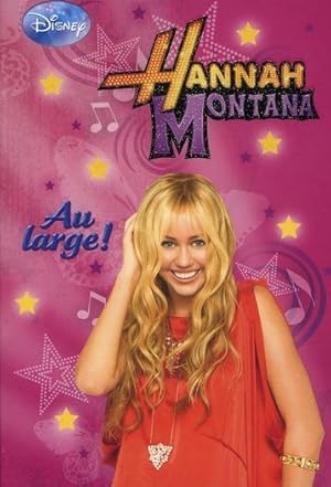 Seller image for Hannah Montana. Au large ! for sale by Chapitre.com : livres et presse ancienne