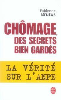 Immagine del venditore per Chmage, des secrets bien gards. la vrit sur l'ANPE. ANPE = Agence nationale pour l'emploi venduto da Chapitre.com : livres et presse ancienne