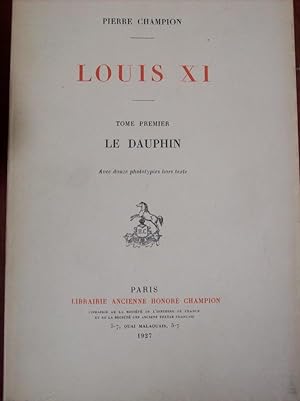 Louis XI. T. 1: Le Dauphin.