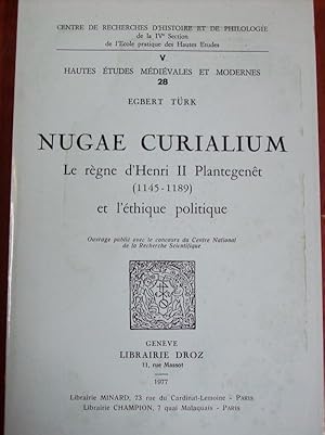 Nugae Curialium. Le Règne d'Henri II Plantegenêt (1145-1189) et l'éthique politique.