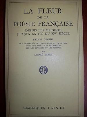 La fleur de la prose française: depuis les origines jusqu'a la fin du xvie siecle