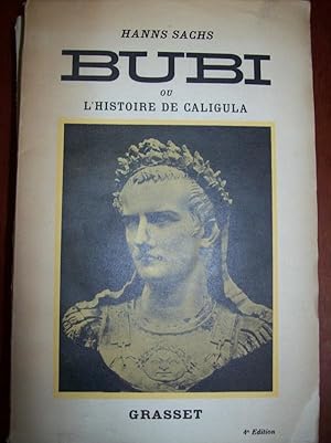 Bubi ou l'histoire de galigula. traduit de l'allemand.