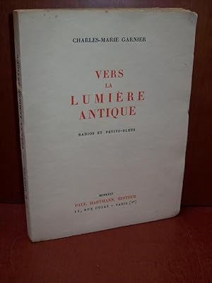 Vers la lumière antique. radios et petits-bleus.