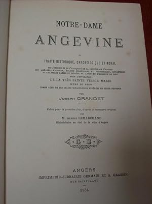 Notre-Dame angevine, ou Traité historique, chronologique et moral de l'origine et de l'antiquité ...