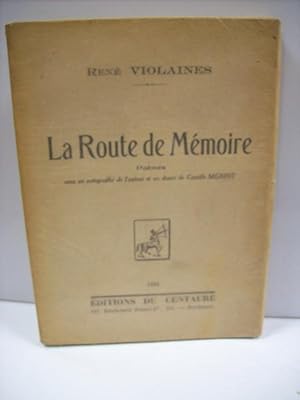 La Route de mémoire, poèmes. Avec un autographe de l'auteur et un dessin de Camille Mériot.