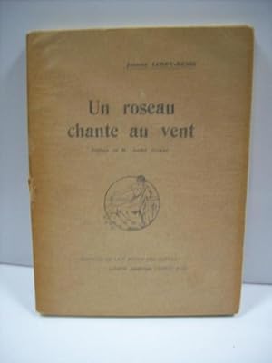 Un roseau chante au vent. Préface de M. André Dumas