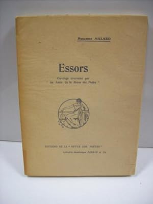 Suzanne Malard. Essors. Ouvrage couronné par les amis de la Revue des Poètes.