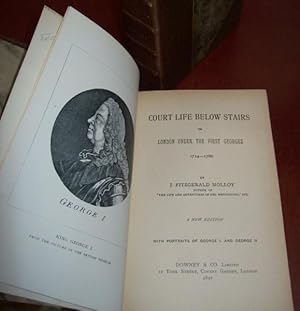 Court life below stairs or london under the first Georges.