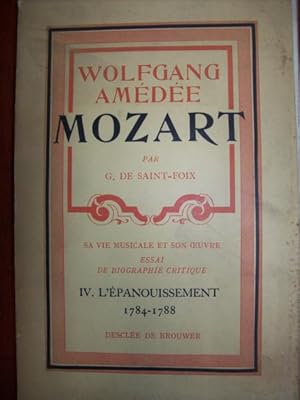 Wolfang Amédée Mozart. Volume IV. L'épanouissement 1784-1788