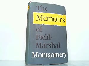 Bild des Verkufers fr Memoirs of Field-Marshal The Viscount Montgomery of Alamein, K.G. zum Verkauf von Antiquariat Ehbrecht - Preis inkl. MwSt.
