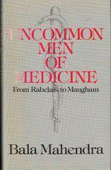 Imagen del vendedor de Uncommon Men of Medicine: From Rabelais to Maugham a la venta por Q's Books Hamilton