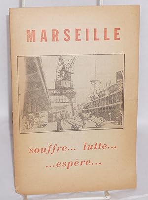 Marseille, souffre . lutte . espère .