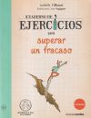 Seller image for Cuaderno de ejercicios para superar un fracaso/ Workbook to Overcome a Failure for sale by Agapea Libros