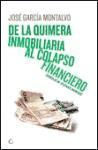 De la quimera inmobiliaria al colapso financiero