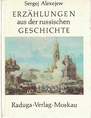 Erzählungen aus der russischen Geschichte. Aus d. Russ. von Thea-Marianne Bobrowski. Ill.: L. Gol...