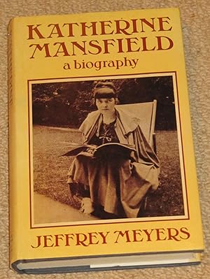 Katherine Mansfield - A Biography