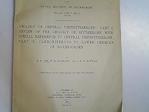 Bild des Verkufers fr Geology of central Vestspitsbergen: Part 1. Review of the geology of Spitsbergen, with special reference to central Vestspitsbergen; Part 2. Carboniferous to Lower Permian of Billefjorden. Transactions of the Royal Society of Edinburgh, Vol. LXII, part II. zum Verkauf von Antiquariat Bookfarm