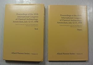 Bild des Verkufers fr Proceedings of the XVth International Congress of Classical Archaeology, Amsterdam, 1998. Classical Archaeology towards the Third Millenium. Reflections and Perspectives. Text + Plates. (2 Bnde (komplett). Allard Pierson Series, Vol. 12. zum Verkauf von Antiquariat Bookfarm