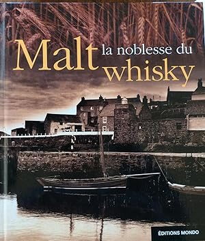 Seller image for Malt : La Noblesse du whisky for sale by Artful Dodger Books