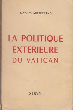 Bild des Verkufers fr La politique extrieure du vatican zum Verkauf von crealivres