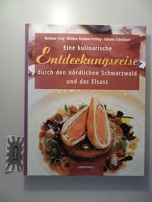 Bild des Verkufers fr Eine kulinarische Entdeckungsreise durch den nrdlichen Schwarzwald und das Elsass. zum Verkauf von Druckwaren Antiquariat