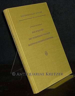 Bild des Verkufers fr Die Sprache des niederdeutschen Reepschlgerhandwerks. Von Jrgen Eichhoff. zum Verkauf von Antiquariat Kretzer