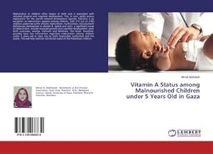 Imagen del vendedor de Vitamin A Status among Malnourished Children under 5 Years Old in Gaza a la venta por AHA-BUCH GmbH