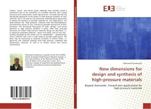 Seller image for New dimensions for design and synthesis of high-pressure materials : Beyond diamonds: Toward new applications for high-pressure materials for sale by AHA-BUCH GmbH