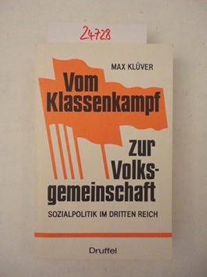 Bild des Verkufers fr Vom Klassenkampf zur Volksgemeinschaft. Sozialpolitik im Dritten Reich Dieses Buch wird von uns nur zur staatsbrgerlichen Aufklrung und zur Abwehr verfassungswidriger Bestrebungen angeboten (86 StGB) zum Verkauf von Galerie fr gegenstndliche Kunst