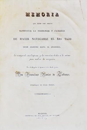 Imagen del vendedor de MEMORIA QUE TIENE POR OBJETO MANIFESTAR LA POSIBILIDAD Y FACILIDAD DE HACER NAVEGABLE EL RIO TAJO. a la venta por Livraria Castro e Silva