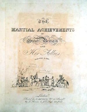 THE MARTIAL ACHIEVEMENTS OF GREAT BRITAIN AND HER ALLIES;