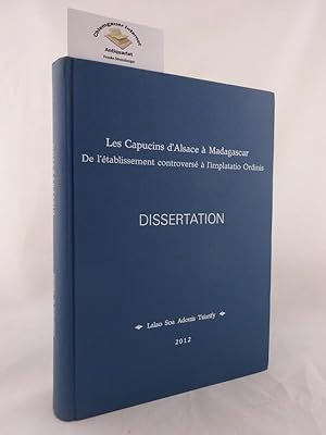 Les Capucins d' Alsace à Madagascar. Inaugural-Dissertation zur Erlangung des akaemischen Grades ...