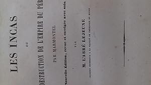 Les Incas, ou la Destruction de l'empire du Pérou édition corrigée par l'abbé Lejeune