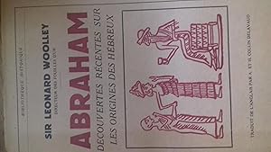 Abraham, découvertes récentes sur les origines des Hébreux. Traduit de l'anglais par A. et H. Col...