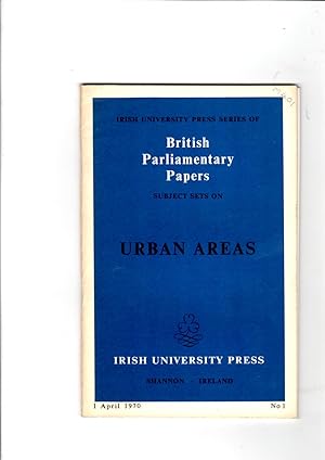Seller image for The Irish University Press Series of the British Parliamentary Papers subject sets on Urban areas. 1 April 1979 No.1. for sale by Gwyn Tudur Davies