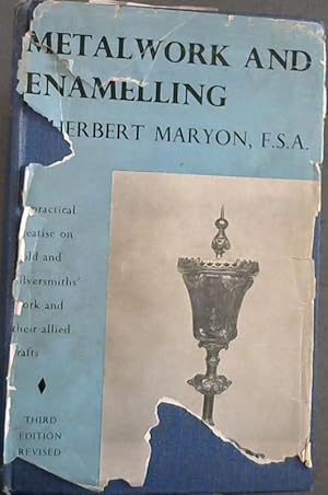 Imagen del vendedor de Metalwork And Enamelling : A Practical Treatise On Gold And Silversmith Work And Their Allied Crafts a la venta por Chapter 1