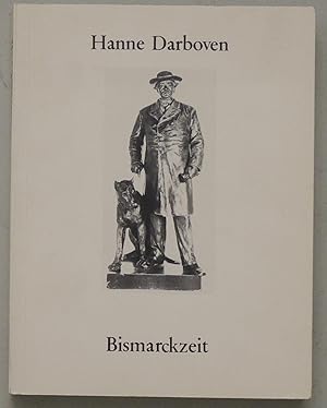 Bismarckzeit. Katalog. Vorwort von Christoph B. Rüger. Text Klaus Honnef.