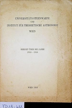 Universitäts-Sternwarte und Institut für theoretische Astronomie Wien. Bericht über die Jahre 195...