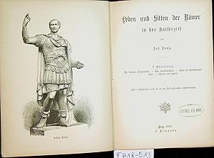 Die socialen Verhältnisse. Das Familienleben. Rom als Reichshauptstadt. Theater und Spiele. (=Leb...